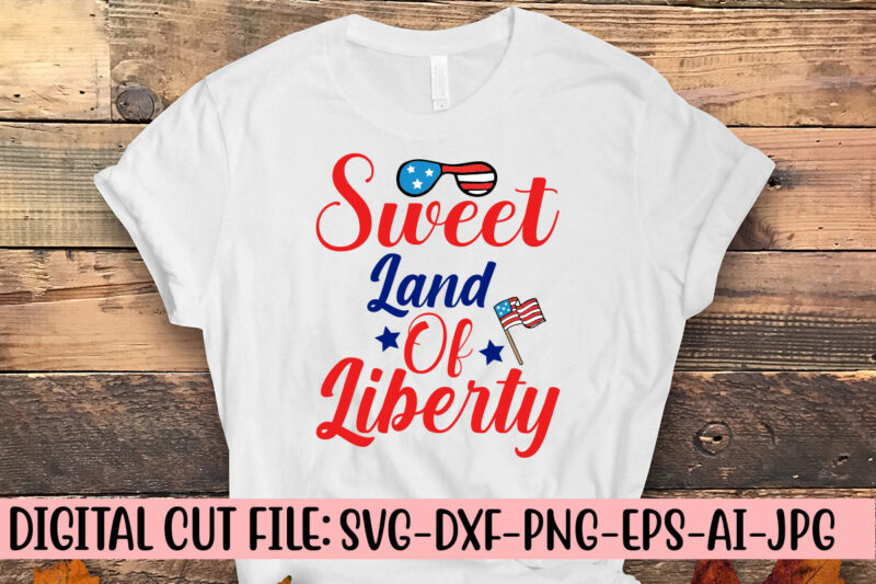 Sweet Land Of Liberty SVG Cut File