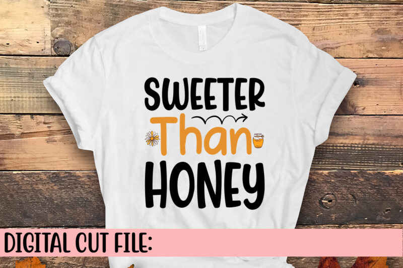 Sweeter Than Honey SVG