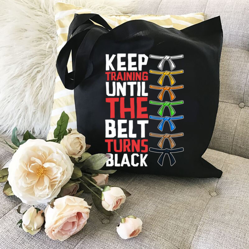 Taekwondo Shirt Design, Keep Training Until The Belt Turns Black Shirt, Martial Arts, Kickboxing, Karate Fighter, Karate Lover, Taekwondo Fighter PNG file PL