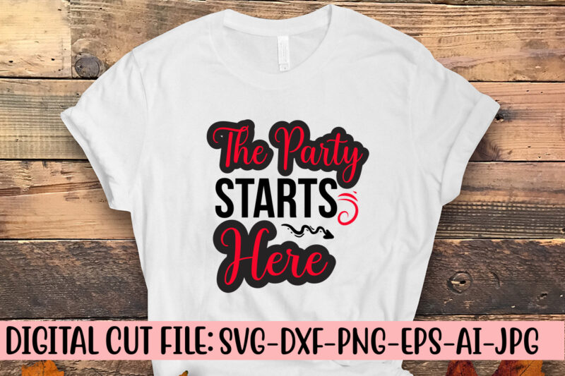 The Party Starts Here SVG Cut File