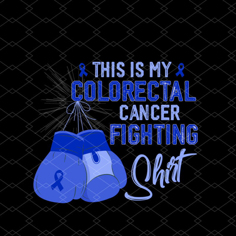 This Is My Colorectal Cancer Fighting Shirt Colon Cancer NC 2302