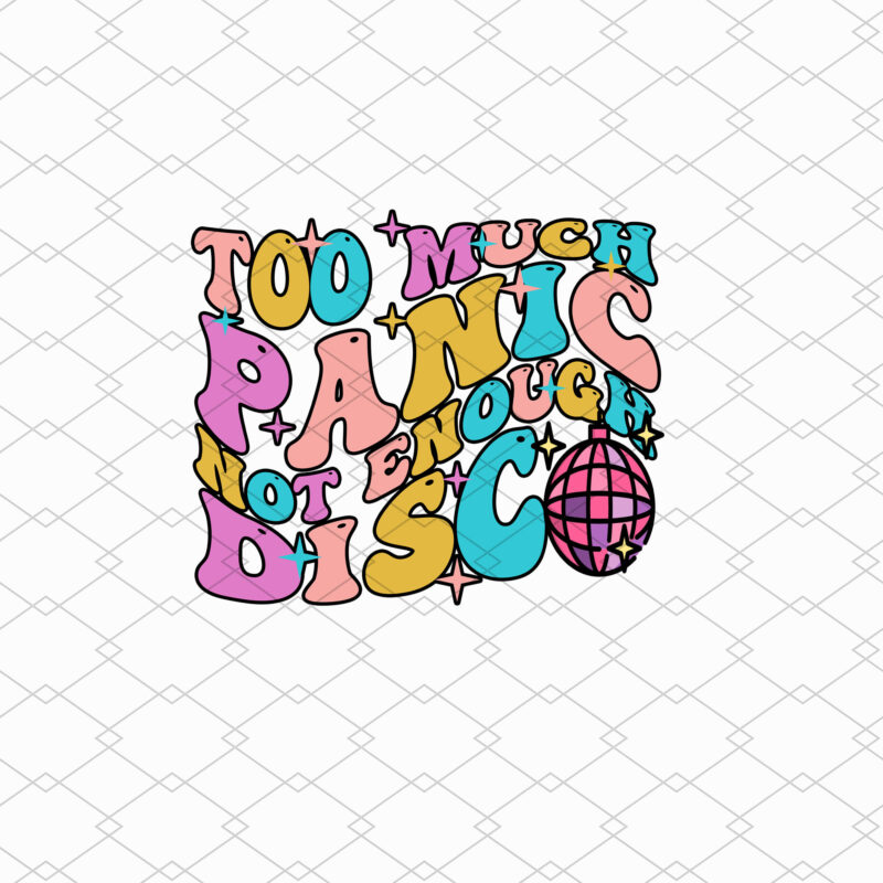 Too Much Panic Not Enough Disco Anxiety PNG, Funny Mental Health Digital Download, Mental Health Awareness Month Instant Download, Retro Groovy NL 1502