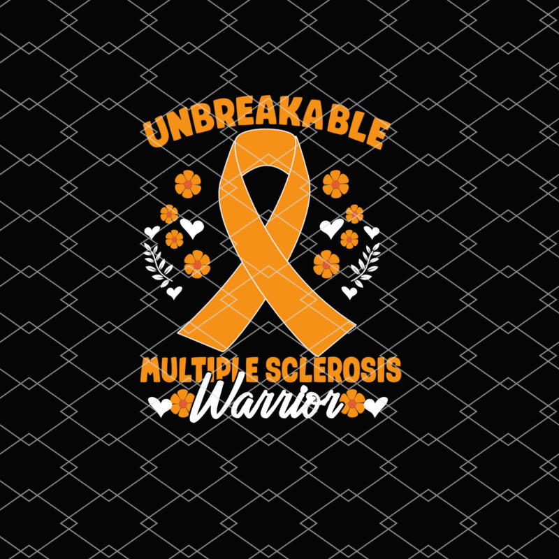 Unbreakable Multiple Sclerosis Warrior Multiple Sclerosis Awareness NL 1402