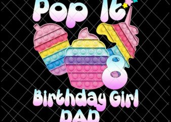 Pop It Birthday Girl 8 Png, Dad Birthday Girl 8 Png, Girl Birthday Png, Pop It Girl Png, Pop It Birthday Png t shirt illustration