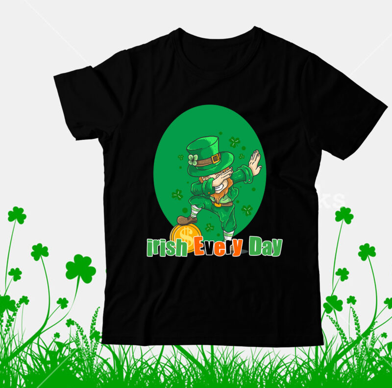 St.Patrick's Day T-Shirt Design bundle, Happy St.Patrick's Day SublimationBUndle , St.Patrick's Day SVG Mega Bundle , ill be irish in a Few Beers T-Shirt Design, ill be irish in a