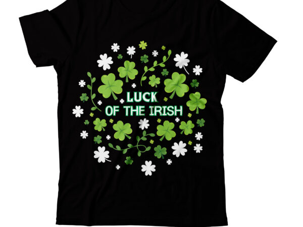 Luck of the irish t-shirt design,studio files 100 patrick day vector t-shirt designs bundle amsterdam st.patricks day art tricks baby mardi gras number design svg buy patrick day t-shirt designs