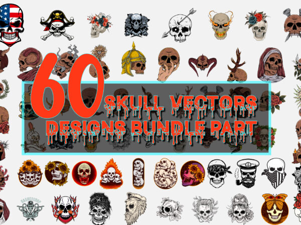 Skull vectors 60 designs bundle part, bundle skull, bundles skull, skull bundle, sugar skull bundle, calavera skull svg, halloween svg, day of the dead, halloween, halloween party svg, skull svg,