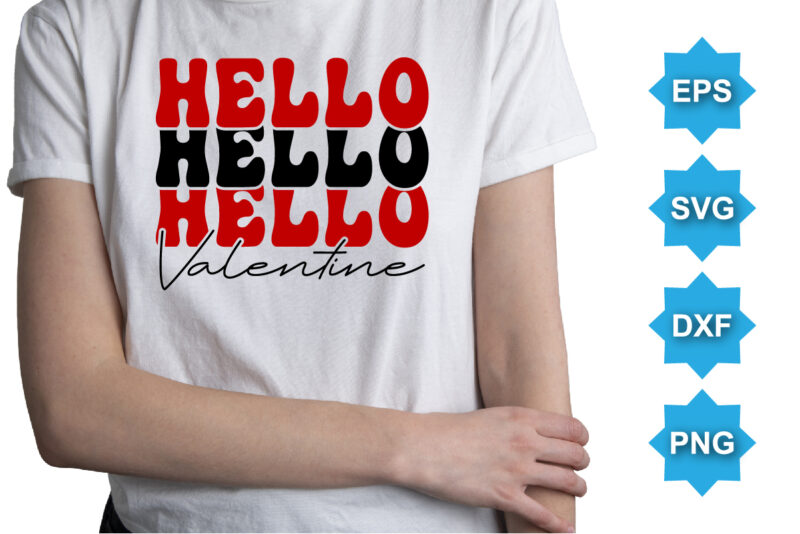 Hello Valentine, Happy valentine shirt print template, 14 February typography design