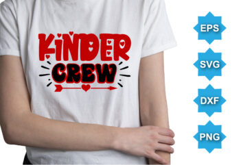 Kinder Crew, Happy valentine shirt print template, 14 February typography design