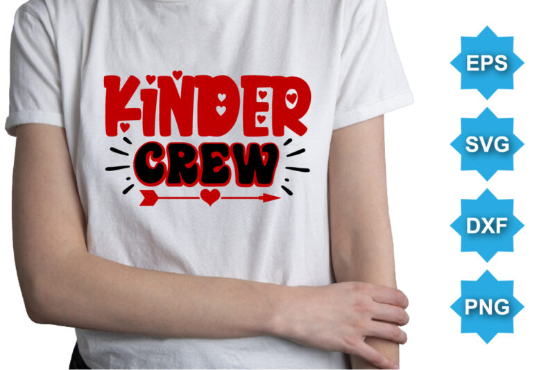 Kinder Crew, Happy valentine shirt print template, 14 February typography design