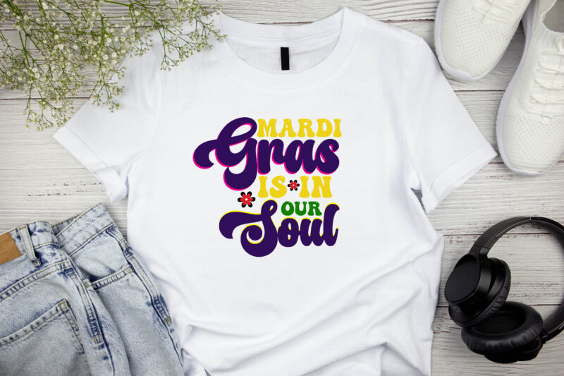 Mardi Gras Is In Our Soul RETRO DESIGN