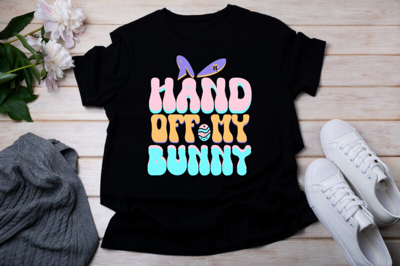 HAND OFF MY BUNNY RETRO DESIGN