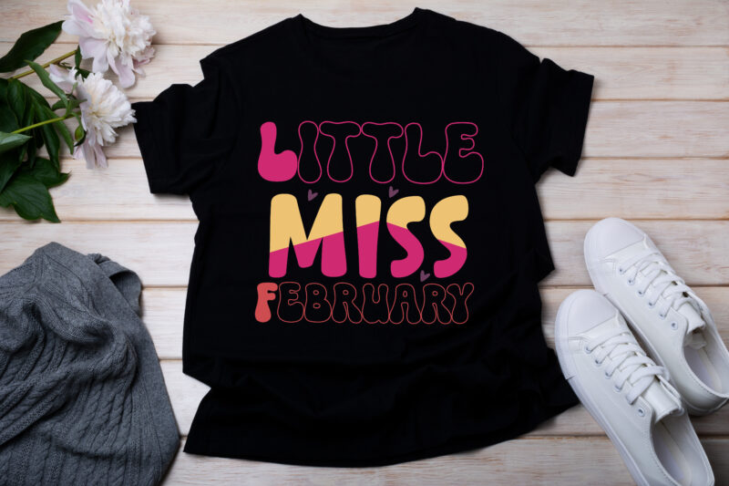 LITTLE MISS FEBRUARY T-SHIRT DESIGN