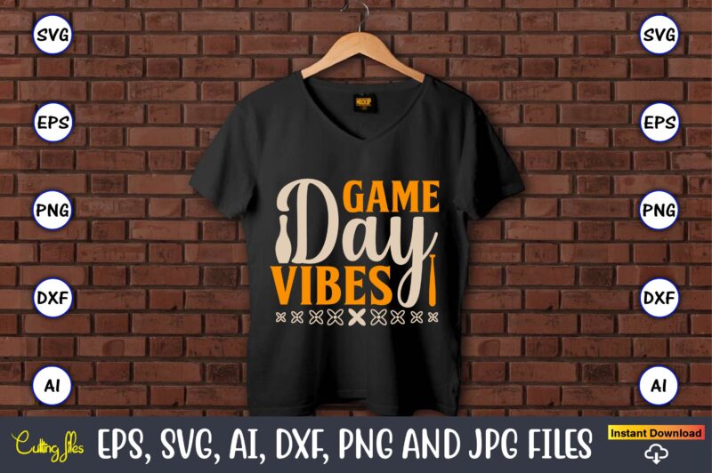 Game day vibes,Sports SVG Bundle, Sports Balls SVG, t-shirt,Sports,Sports avg,Sports vector svg,Sportst-shirt, Digital Download/Cricut, Silhouette, Glowforge,Sports SVG Bundle, Sports Keychain svg, Sports Funny Quotes svg, Sports Quotes svg, Sports Saying