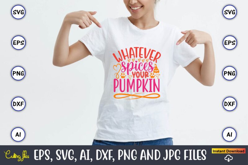 Whatever spices your pumpkin,Pumpkin,Pumpkin t-shirt,Pumpkin svg,Pumpkin t-shirt design,Pumpkin design, Pumpkin t-shirt design bindle, Pumpkin design bundle,Pumpkin svg bundle,Pumpkin svg t-shirt design,Floral Pumpkin SVG, Digital Download, SVG Cut Files,Feeling Cozy, Fall