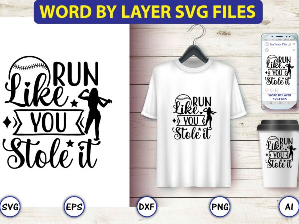 Run like you stole it,baseball svg bundle, baseball svg, baseball svg vector, baseball t-shirt, baseball tshirt design, baseball, baseball design,biggest fan svg, girl baseball shirt svg, baseball sister, brother, cousin,