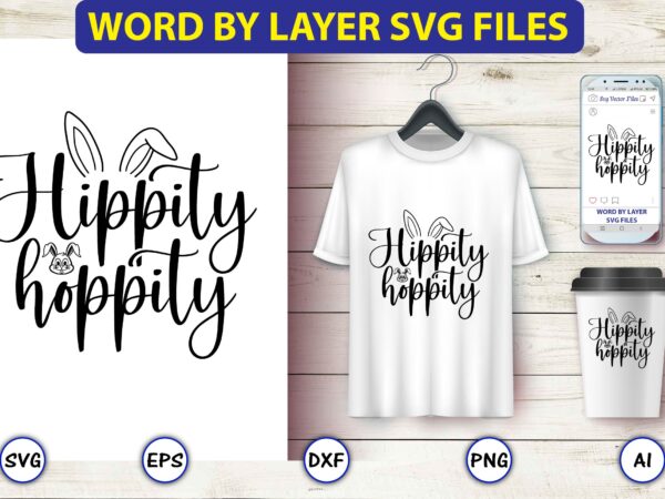 Hippity hoppity,bunny svg bundle,bunny, bunny vector, bunny svg vector,bunny t-shirt, t-shirt, tshirt, t-shirt design,bunny design,easter svg, easter quotes, easter bunny svg, easter egg svg, easter png, spring svg,easter bunny svg