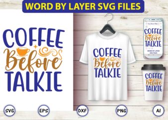 Coffee before talkie,Coffee,coffee t-shirt, coffee design, coffee t-shirt design, coffee svg design,Coffee SVG Bundle, Coffee Quotes SVG file,Coffee svg, Coffee vector, Coffee svg vector, Coffee design, Coffee t-shirt, Coffee tshirt,