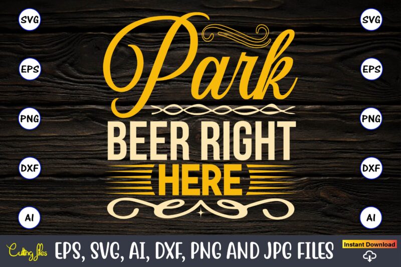 Park beer right here,Coaster,Coaster t-shirt,Coaster design,Coaster t-shirt design, Coaster svg,Coaster Svg Bundle, Drink Coaster Svg,Beer Quote Svg, Coffee Coaster Svg, Floral Monogram Svg, Tea Saying Svg, Wine Svg,Coaster svg, coasters