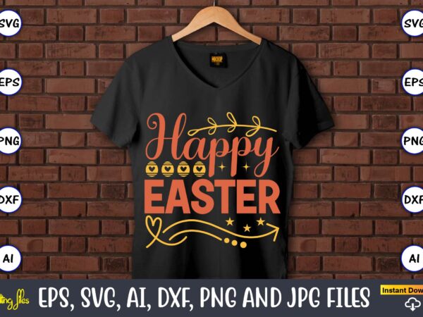 Happy easter,easter,easter bundle svg,t-shirt, t-shirt design, easter t-shirt, easter vector, easter svg vector, easter t-shirt png, bunny face svg, easter bunny svg, bunny easter svg, easter bunny svg,easter bundle svg,