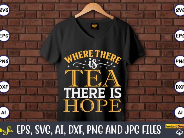 Where there is tea there is hope,coaster,coaster t-shirt,coaster design,coaster t-shirt design, coaster svg,coaster svg bundle, drink coaster svg,beer quote svg, coffee coaster svg, floral monogram svg, tea saying svg, wine