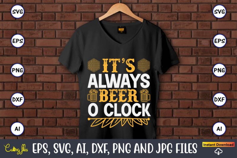 It’s always beer o clock,Coaster,Coaster t-shirt,Coaster design,Coaster ...