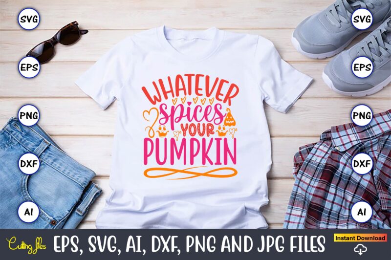 Whatever spices your pumpkin,Pumpkin,Pumpkin t-shirt,Pumpkin svg,Pumpkin t-shirt design,Pumpkin design, Pumpkin t-shirt design bindle, Pumpkin design bundle,Pumpkin svg bundle,Pumpkin svg t-shirt design,Floral Pumpkin SVG, Digital Download, SVG Cut Files,Feeling Cozy, Fall