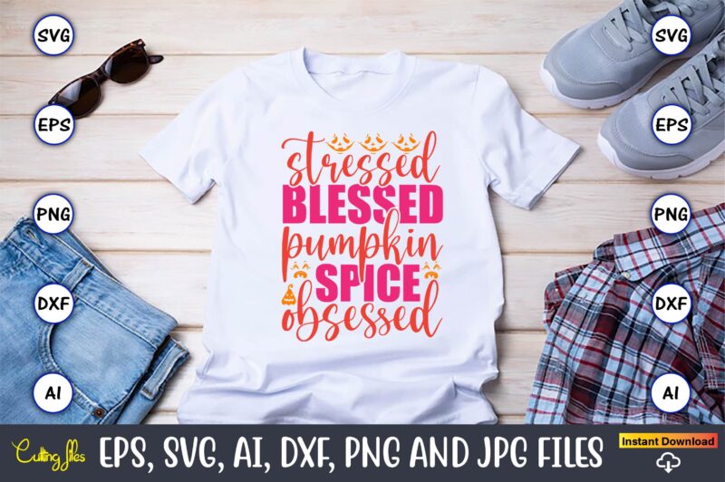 Stressed blessed pumpkin spice obsessed,Pumpkin,Pumpkin t-shirt,Pumpkin svg,Pumpkin t-shirt design,Pumpkin design, Pumpkin t-shirt design bindle, Pumpkin design bundle,Pumpkin svg bundle,Pumpkin svg t-shirt design,Floral Pumpkin SVG, Digital Download, SVG Cut Files,Feeling Cozy,