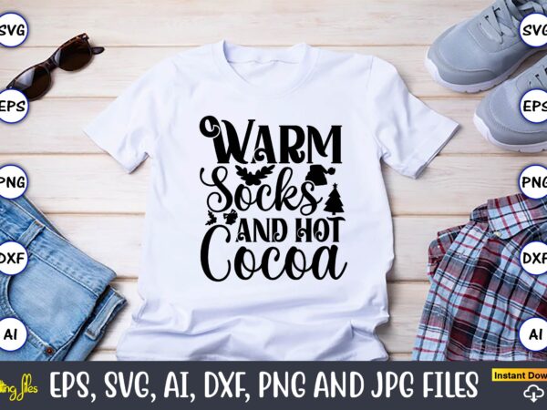 Warm socks and hot cocoa,christian,christian svg,christian t-shirt,christian design,christian t-shirt design bundle,christian svg bundle, bible verse svg, religious svg, faith svg, scripture svg, inspirational svg, jesus svg, god svg,christian svg, christian