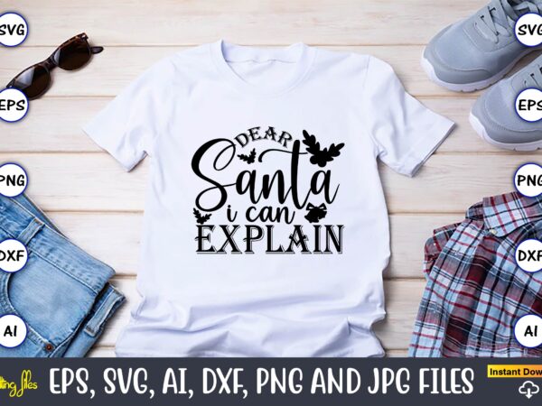 Dear santa i can explain,christian,christian svg,christian t-shirt,christian design,christian t-shirt design bundle,christian svg bundle, bible verse svg, religious svg, faith svg, scripture svg, inspirational svg, jesus svg, god svg,christian svg, christian