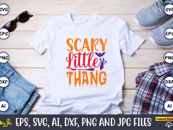 Scary little thang,halloween,halloween t-shirt, halloween design,halloween svg,halloween t-shirt, halloween t-shirt design, halloween svg bundle, halloween clipart bundle, halloween cut file, halloween clipart vectors, halloween clipart svg, halloween svg bundle ,