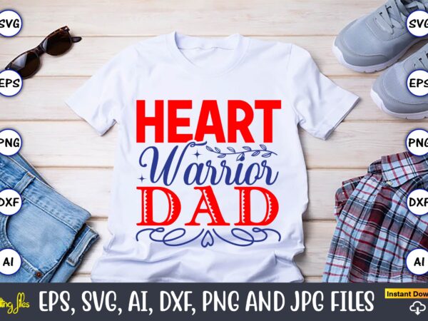 Heart warrior dad,heart,heart svg, heart t-shirt,heart design,heart svg bundle, heart svg, hand drawn heart svg, open heart svg, doodle heart svg, sketch heart svg, love svg,valentine svg,cricut,heart svg bundle, heart