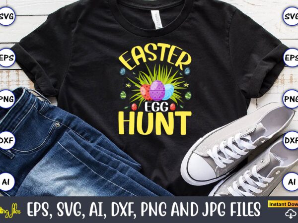 Easter egg hunt,easter,easter bundle svg,t-shirt, t-shirt design, easter t-shirt, easter vector, easter svg vector, easter t-shirt png, bunny face svg, easter bunny svg, bunny easter svg, easter bunny svg,easter bundle