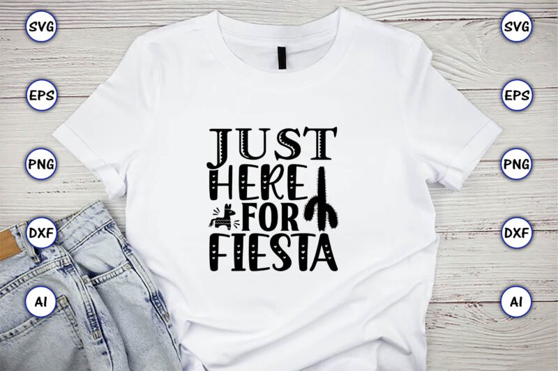 Just here for fiesta,Taco svg Bundle, svg bundle design, Taco svg, Taco, Taco t-shirt, Taco vector, Taco svg vector, Taco t-shirt design, Taco design,Taco Bundle SVG, Margarita Bundle SVG, Cinco