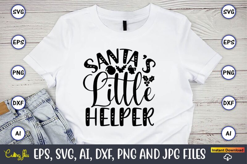 Santa’s little helper,Christian,Christian svg,Christian t-shirt,Christian design,Christian t-shirt design bundle,Christian SVG bundle, Bible Verse svg, Religious svg, Faith svg, Scripture svg, Inspirational svg, Jesus svg, God svg,Christian svg, Christian svg bundle,