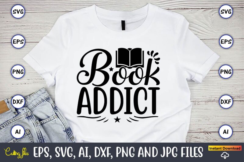 Book addict,Reading SVG Bundle, Book Svg, Books SVG Bundle, Book Lover svg Cut Files, Book quotes SVG, Library Svg, Book Lover svg Bundle, Cameo Cricut,Reading SVG Bundle, Book Svg, Books