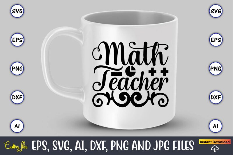 Math teacher,Math svg bundle, math teacher svg bundle, math student svg bundle, math tacher svg bundle for cicut, math teacher png bundle, math png,Math SVG, Math Svg Bundle, Math Teacher