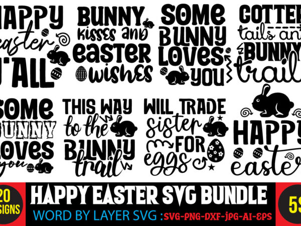 Happy easter svg bundle,20 designs,bunny kisses and easter wishes t-shirt design,easter svg bundle, easter svg,fall svg bundle mega bundle ,280 design,#sweet art design fall autumn mega svg bundle ,fall svg