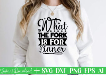 What The Fork Is For Dinner t shirt design,Kitchen Svg, Kitchen Svg Bundle, Kitchen Cut File, Baking Svg, Cooking Svg, Kitchen Quotes Svg, Kitchen Svg Files For Cricut, Chef svg