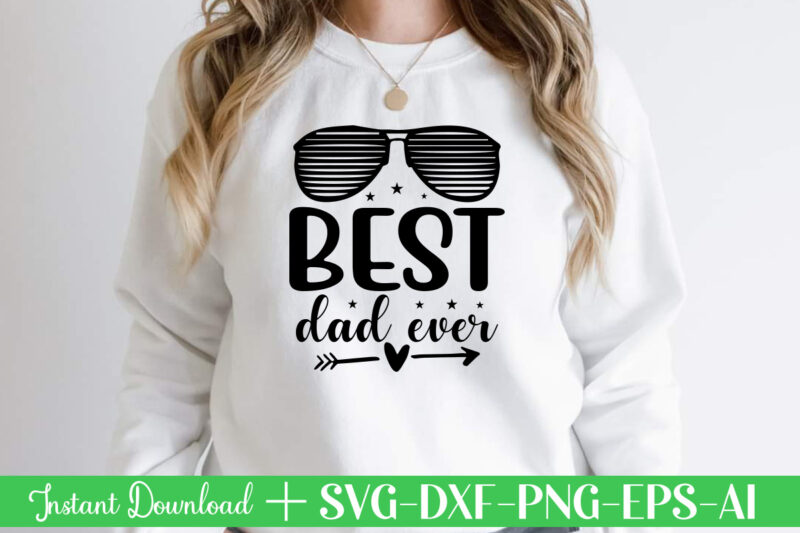 Best Dad Ever t shirt designFather's day svg , Father's day Bundle, #5 Father's day pack ,- Father's day mega pack ,- Father's day cut file,- vectores del día del