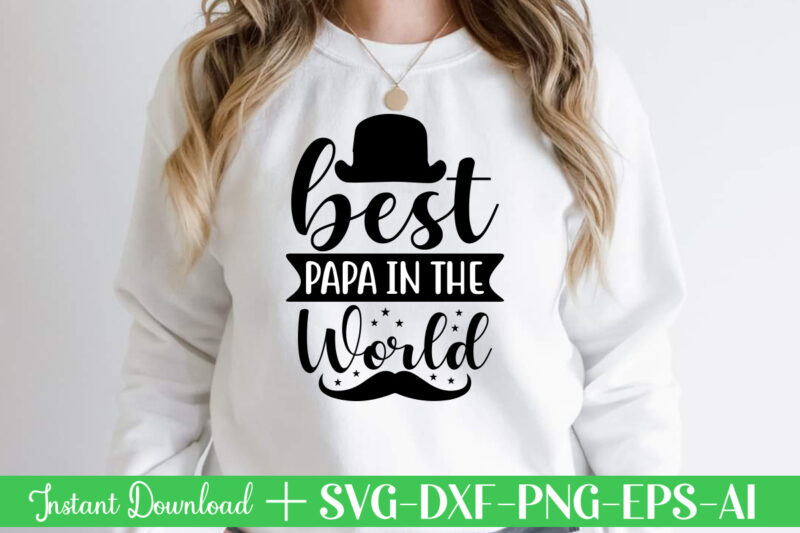 Best Papa In The World t shirt designFather's day svg , Father's day Bundle, #5 Father's day pack ,- Father's day mega pack ,- Father's day cut file,- vectores del