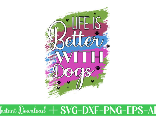 Life is better with dogs-01 peeking dog svg bundle, peeking dog png, dog face svg, dog head svg, dog mom svg, dog clipart, dog vector, cute dog svg cute files