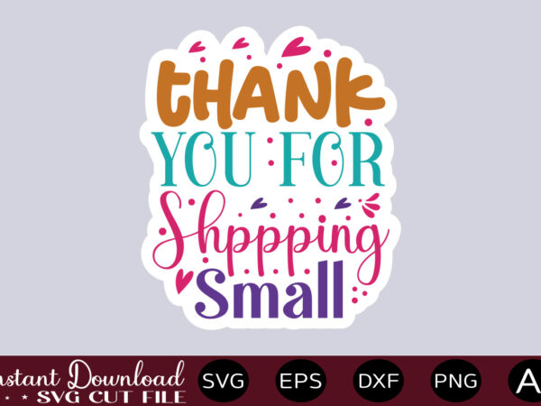 Thank you for shppping small-01 thirt design,small business svg bundle, svg bundle, small business owner svg, small business svg, entrepreneur svg, girl boss svg, trendy svg, cricut svg ,entrepreneur svg