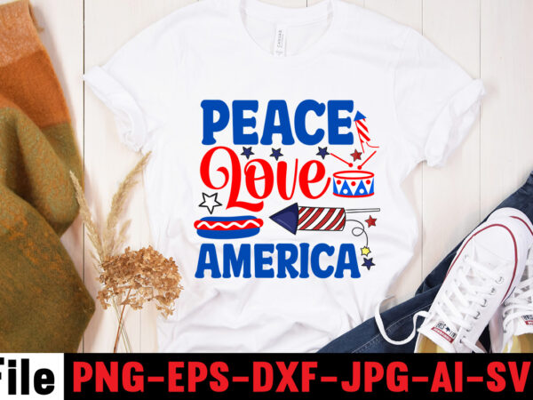 Peace love america t-shirt design,america y’all t-shirt design,4th of july mega svg bundle, 4th of july huge svg bundle, 4th of july svg bundle,4th of july svg bundle quotes,4th of