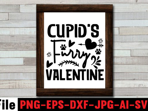 Cupid’s furry valentine svg design,busy being a dog mama svg design,at least my dog loves me svg design,all you need is woof svg design,dog mega svg ,t-shrt bundle, 83 svg