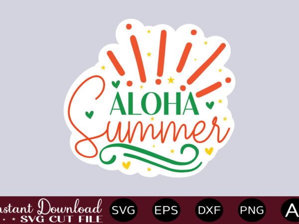 Aloha summert shirt design,mega png sticker bundle, affirmation stickers, manifest stickers, digital stickers, printable stickers, word stickers, png stickers mega png stickers, sticker png bundle, affirmation stickers, printable stickers, sticker