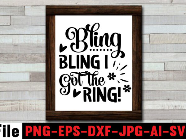 Bling bling i got the ring! t-shirt design,25th wedding anniversary shirt ideas 50th wedding anniversary, all white bridal party all white wedding party bachelor party, and bachelorette party bridal shower,