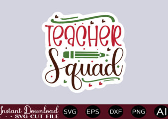 Teacher Squad-01Teacher Svg Bundle, Teacher Quote Svg, Teacher Svg, School Svg, Teacher Life Svg, Back to School Svg, Teacher Appreciation Svg Teacher Svg Bundle, Teacher Quote Svg, Teacher Svg, School