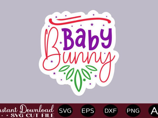 Baby bunny t shirt design,easter svg, easter svg bundle, easter png bundle, bunny svg, spring svg, rainbow svg, svg files for cricut, sublimation designs downloads easter svg mega bundle, easter