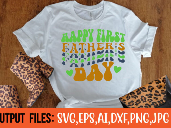 Happy first father’s day t-shirt design